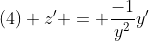 (4) z' = \frac{-1}{y^2}y'