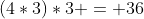 (4*3)*3 = 36