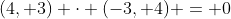 (4, 3) \cdot (-3, 4) = 0