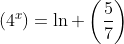 \ln \;(4^x)=\ln \left(\frac{5}{7}\right)