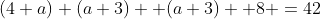 (4+a)+(a+3) +(a+3) +8 =42