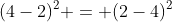 (4-2)^2 = (2-4)^2