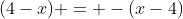 (4-x) = -(x-4)