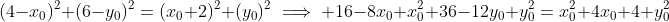 (4-x_0)^2+(6-y_0)^2=(x_0+2)^2+(y_0)^2\implies 16-8x_0+x_0^2+36-12y_0+y_0^2=x_0^2+4x_0+4+y_0^2