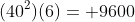 (40^2)(6)= 9600