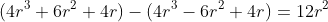 (4r^3+6r^2+4r)-(4r^3-6r^2+4r)=12r^2
