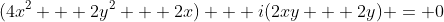 (4x^2 + 2y^2 + 2x) + i(2xy + 2y) = 0