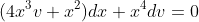(4x^3v+x^2)dx+x^4dv=0