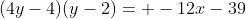 (4y-4)(y-2)= -12x-39