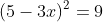 (5-3x)^2=9