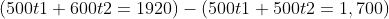 (500t1+600t2=1920)-(500t1+500t2=1,700)