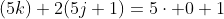 (5k)+2(5j+1)=5\cdot 0+1