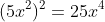 (5x^2)^2=25x^4