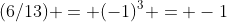 (6/13) = (-1)^3 = -1