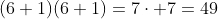(6+1)(6+1)=7\cdot 7=49