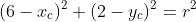 (6-x_c)^2+(2-y_c)^2=r^2