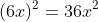 (6x)^{2}=36x^{2}