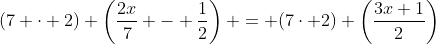 (7 \cdot 2) \left(\frac{2x}{7} - \frac{1}{2}\right) = (7\cdot 2) \left(\frac{3x+1}{2}\right)