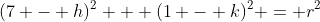 (7 - h)^2 + (1 - k)^2 = r^2