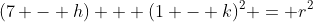 (7 - h) + (1 - k)^2 = r^2