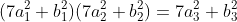 (7a_1^2+b_1^2)(7a_2^2+b_2^2)=7a_3^2+b_3^2