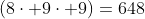 (8\cdot 9\cdot 9)=648