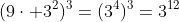 (9\cdot 3^2)^3=(3^4)^3=3^{12}