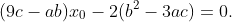 (9c-ab)x_0-2(b^2-3ac)=0.