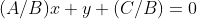 (A/B)x+y+(C/B)=0