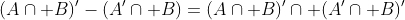 (A\cap B)'-(A'\cap B)=(A\cap B)'\cap (A'\cap B)'