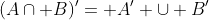 (A\cap B)'= A' \cup B'