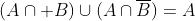 (A\cap B)\cup(A\cap\overline{B})=A