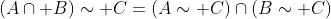 (A\cap B)\sim C=(A\sim C)\cap(B\sim C)