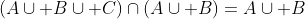 (A\cup B\cup C)\cap(A\cup B)=A\cup B