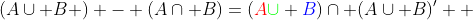 (A\cup B ) - (A\cap B)=({\color{red}A}{\color{green}\cup} {\color{blue}B})\cap (A\cup B)'  