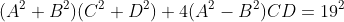 (A^2+B^2)(C^2+D^2)+4(A^2-B^2)CD=19^2