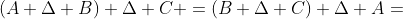 (A \Delta B) \Delta C =(B \Delta C) \Delta A=