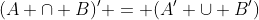 (A \cap B)' = (A' \cup B')