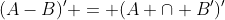 (A-B)' = (A \cap B')'