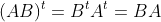 (AB)^{t}=B^{t}A^{t}=BA