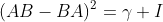 (AB-BA)^2=\gamma I