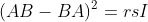 (AB-BA)^2=rsI