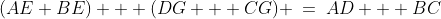 (AE+BE) + (DG + CG) \:=\:AD + BC