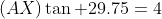 (AX)\tan 29.75=4