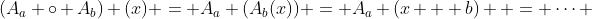 (A_a \circ A_b) (x) = A_a (A_b(x)) = A_a (x + b)  = \dots 