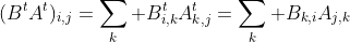 (B^tA^t)_{i,j}=\sum_k B^t_{i,k}A^t_{k,j}=\sum_k B_{k,i}A_{j,k}