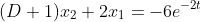 (D+1)x_2+2x_1=-6e^{-2t}