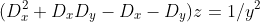 (D_{x}^{2}+D_{x}D_{y}-D_{x}-D_{y})z=1/y^{2}