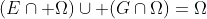 (E\cap \Omega)\cup (G\cap\Omega)=\Omega