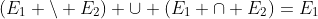 (E_1 \backslash E_2) \cup (E_1 \cap E_2)=E_1